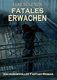 Fatales Erwachen Epubli EPUB - Elke Bulenda - ebook