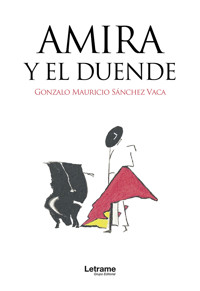 Amira y el duende - Gonzalo Mauricio Sánchez Vaca - ebook