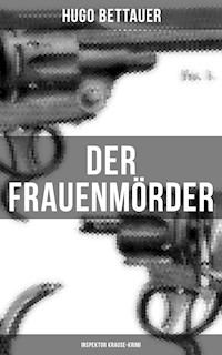 Der Frauenmörder: Inspektor Krause-Krimi - Hugo Bettauer - ebook