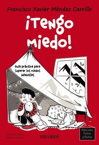 ¡Tengo miedo! - Francisco Xavier Méndez Carrillo - ebook