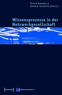 Wissensprozesse in der Netzwerkgesellschaft -  - ebook