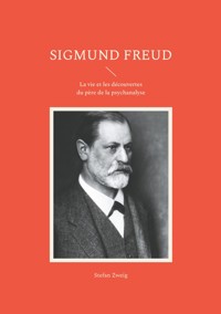 Sigmund Freud - Stefan Zweig - ebook