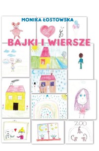 Wiersze i bajki dla dzieci - Łostowska Monika - książka