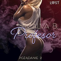 LUST. Pożądanie 2: Profesor - opowiadanie erotyczne - Malva B - ebook + audiobook