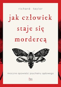 Jak człowiek staje się mordercą - Taylor Richard - książka