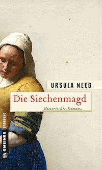 Die Siechenmagd - Ursula Neeb - ebook