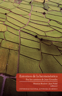 Entornos de la hermenéutica. Por los caminos de Jean Grond - Mauricio Beuchot - ebook