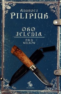 Oko Jelenia. Pan Wilków (wydanie 2) - Andrzej Pilipiuk - książka