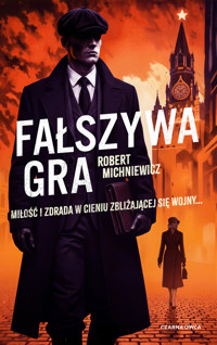 Fałszywa gra. Carl von Wedel. Tom 3 - Robert Michniewicz - książka