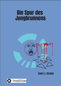 Die Spur des Jungbrunnens - Henri Joachim Becker - ebook