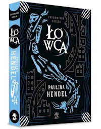 Łowca Zapomniana Księga 3 - Paulina Hendel - ebook + książka