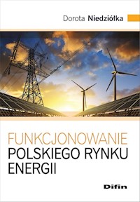 Funkcjonowanie polskiego rynku energii - Niedziółka Dorota - książka