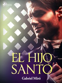 El hijo santo - Gabriel Miró - ebook
