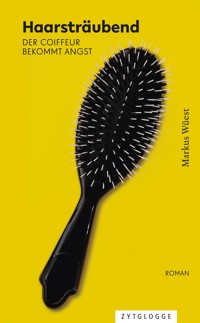 Haarsträubend - Markus Wüest - ebook