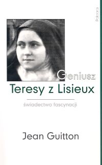 Geniusz Teresy z Lisieux - Giitton Jean - książka