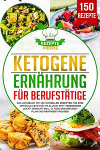 Ketogene Ernährung für Berufstätige - Rezepte Profis - ebook