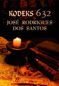 Kodeks 632 - José Rodrigues dos Santos - ebook