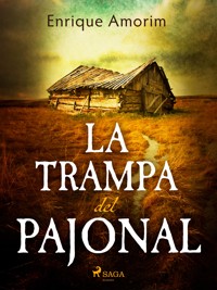 La trampa del pajonal - Enrique Amorim - ebook