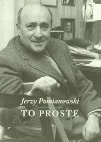 To proste - Jerzy Pomianowski - książka