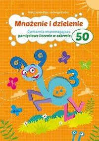 Mnożenie i dzielenie 50 - Bąk Małgorzata, Dejko Jadwiga - książka