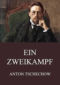 Ein Zweikampf - Anton Tschechow - ebook