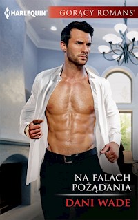 Na falach pożądania (Gorący Romans) - Dani Wade - ebook