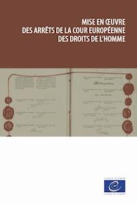 Mise en oeuvre des arrêts de la Cour européenne des droits de l’homme - . collective - ebook