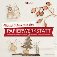 Winterliches aus der Papierwerkstatt - Isabelle Guiot-Hullot - ebook