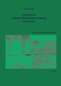 Chronische Sehnenscheidenentzündung - Und Jetzt? - Anne Young - ebook