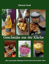 Geschenke aus der Küche - Elisabeth Strehl - ebook