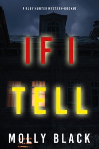 If I Tell (A Ruby Hunter FBI Suspense Thriller—Book 2) - Molly Black - ebook