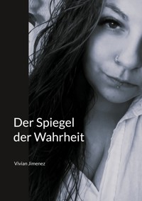 Der Spiegel der Wahrheit - Vivian Jimenez - ebook