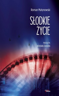 Słodkie życie - Małynowski Roman - książka