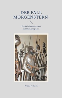 Der Fall Morgenstern - Walter F. Bosch - ebook