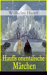Hauffs orientalische Märchen - Wilhelm Hauff - ebook