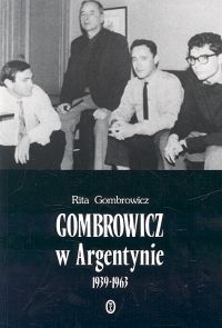 Gombrowicz w Argentynie 1939-1963 - Gombrowicz Rita - książka