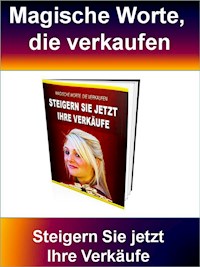 Magische Worte, die verkaufen - T. Veroma - ebook