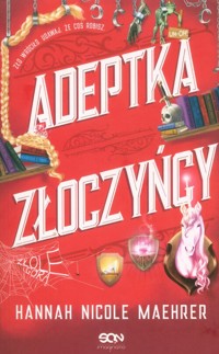 Adeptka złoczyńcy - Maehrer Hannah Nicole - książka