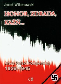 Honor, zdrada, kaźń... - Wilamowski Jacek - książka