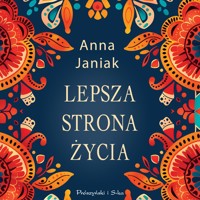 Lepsza strona życia - Anna Janiak - ebook + audiobook + książka