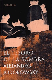 El tesoro de la sombra - Alejandro Jodorowsky - ebook