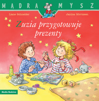 Mądra Mysz. Zuzia przygotowuje prezenty - Liane Schneider - książka