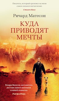 Куда приводят мечты - Ричард Матесон - ebook