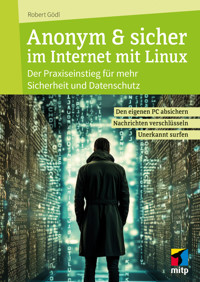 Anonym & sicher im Internet mit Linux - Robert Gödl - ebook
