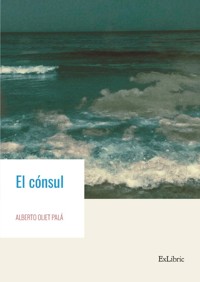 El cónsul - Alberto Oliet Palá - ebook