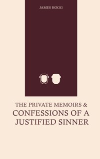 The Private Memoirs and Confessions of a Justified Sinner - James Hogg - ebook