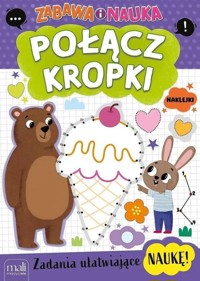 Zabawa i nauka. Połącz kropki - zbiorowa praca - książka
