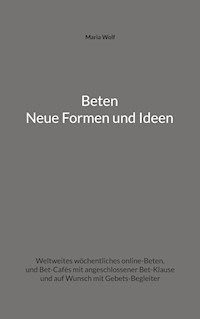 Beten - Neue Formen und Ideen - Maria Wolf - ebook