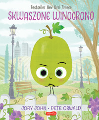 Skwaszone Winogrono. Smaczna Banda i emocje - Jory John - książka