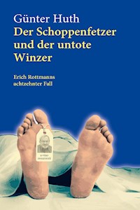 Der Schoppenfetzer und der untote Winzer - Günter Huth - ebook